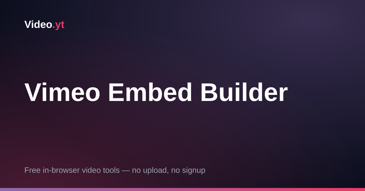 Vimeo Embed Builder — Custom Player, Color, and Responsive Code